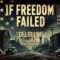If Freedom Failed – Episode 19 – Delirium