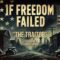 If Freedom Failed – Episode 06 –  The Traitor