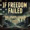 If Freedom Failed – Episode 26 – The Union Killer