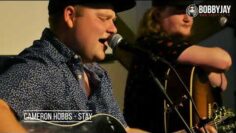 WatchOTA / BobbyJayOTA — Cameron Hobbs – Stay – On The Road with Bobby Jay