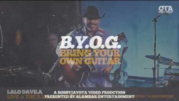 WatchOTA / BobbyJayOTA — Lalo Davilla – Live @ The BYOG at 156 Ice House (Krum, Tx)