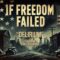 If Freedom Failed Episode 19 Delirium