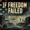 If Freedom Failed   Episode 11    No Escape