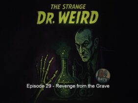 B4TV playlist artwork source: The Strange Dr. Weird