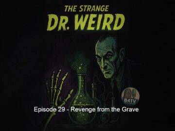 B4TV playlist artwork source: The Strange Dr. Weird
