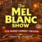 The Mel Blanc Show  ||  Episode 08  ||  Songwriter  ||  B4TV Radio Comedy Theater