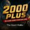 2000 Plus – The Giant Walks